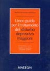 Linee guida per il trattamento del disturbo depressivo maggiore