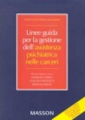 Linee guida per la gestione dell'assistenza psichiatrica nelle carceri