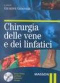 Chirugia delle vene e dei linfatici. Con CD-ROM