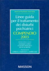 Linee guida per il trattamento dei disturbi psichiatrici. Compendio 2003