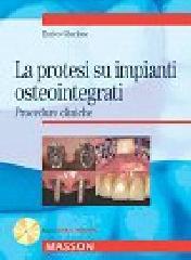 La protesi su impianti osteointegrati. Procedure cliniche. Con CD-ROM