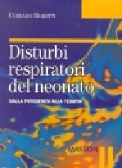 Disturbi respiratori del neonato. Dalla patogenesi alla terapia