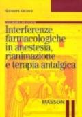 Interferenze farmacologiche in anestesia, rianimazione e terapia antalgica