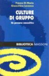 Culture di gruppo. Un percorso conoscitivo