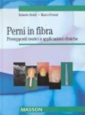 Perni in fibra. Presupposti teorici e applicazioni cliniche