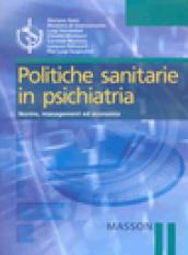Politiche sanitarie in psichiatria. Norme, management ed economia