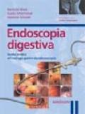 Endoscopia digestiva. Guida pratica all'esofago-gastro-duodenoscopia