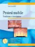 Protesi mobile. Tradizione e innovazione. Con CD-ROM