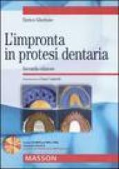 L'impronta in protesi dentaria. Con CD-ROM