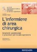 L'infermiere di area chirurgica. Strumenti assistenziali e procedure per la sala operatoria