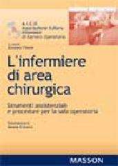 L'infermiere di area chirurgica. Strumenti assistenziali e procedure per la sala operatoria