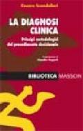 La diagnosi clinica. Principi metodologici del procedimento decisionale