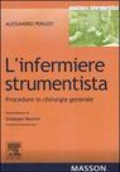 L'infermiere strumentista. Procedure in chirurgia generale