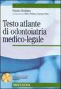 Testo atlante di odontoiatria medico-legale. Con CD-ROM