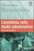 L'assistenza nello studio odontoiatrico. Manuale pratico