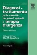 Diagnosi e trattamento delle malattie dei piccoli animali e terapia d'urgenza