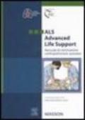 ALS-Advanced life support. Manuale di rianimazione cardiopolmonare avanzata