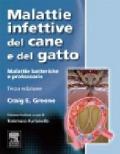 Malattie infettive del cane e del gatto. Malattie batteriche e protozoarie