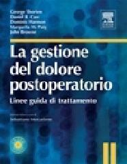 La gestione del dolore postoperatorio. Linee guida di trattamento. Con CD-ROM