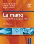 La mano. Fondamenti di diagnosi e terapia. Ediz. illustrata