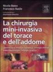 La chirurgia mini-invasiva del torace e dell'addome. Laparoscopia, chirurgia bariatrica, chirurgia urologica, endocrinochirurgia, chirurgia toracica. Ediz. illustrata