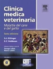 Clinica medica veterinaria. Malattie del cane e del gatto. Ediz. illustrata