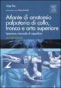 Atlante di anatomia palpatoria di collo, tronco e arto superiore. Ispezione manuale di superficie. Ediz. illustrata