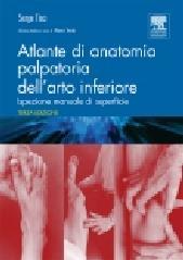 Atlante di anatomia palpatoria dell'arto inferiore. Ispezione manuale di superficie