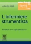 L'infermiere strumentista. Procedure in chirurgia specialistica