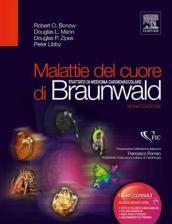 Malattie del cuore di Braunwald. Trattato di medicina cardiovascolare