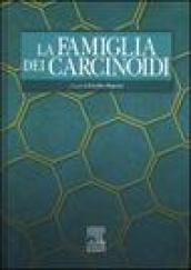 La famiglia dei carcinoidi. Ediz. illustrata