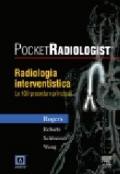 Pocket radiologist. Radiologia interventistica. Le 100 procedure principali