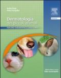Dermatologia dei piccoli animali. Percorsi diagnostici e casi clinici