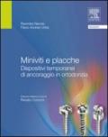 Miniviti e placche. Dispositivi temporanei di ancoraggio in ortodonzia