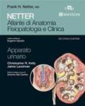 Netter. Atlante di anatomia fisiopatologia e clinica: apparato urinario