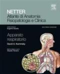 NETTER Atlante di anatomia fisiopatologia e clinica: Apparato Respiratorio (NETTER Atlante di Anatomia Fisiopatologica e Clinica)