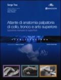 Atlante di anatomia palpatoria di collo, tronco e arto superiore. Ispezione manuale di superficie