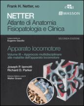 Netter. Atlante di anatomia fisiopatologia e clinica. Apparato locomotore. 3.Approccio multidisciplinare alle malattie dell'apparato locomotore