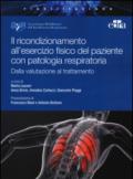 Il ricondizionamento all'esercizio fisico del paziente con patologia respiratoria. Dalla valutazione al trattamento