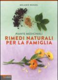 Piante medicinali. Rimedi naturali per la famiglia