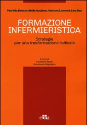 Formazione infermieristica. Strategie per una trasformazione radicale