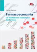 Farmacoeconomia. La valutazione economica dei farmaci