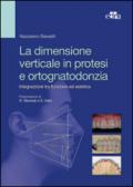 La dimensione verticale in protesi e ortognatodonzia. Integrazione tra funzione ed estetica