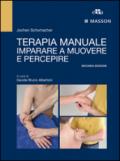 Terapia manuale. Imparare a muovere e percepire