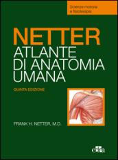 Netter. Atlante anatomia umana. Selezione tavole per Scienze motorie e fisioterapia