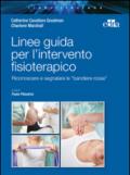 Linee guida per l'intervento fisioterapico. Riconoscere e segnalare le «bandiere rosse»