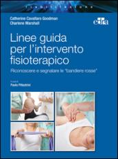 Linee guida per l'intervento fisioterapico. Riconoscere e segnalare le «bandiere rosse»