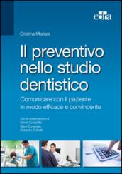 Il preventivo dello studio dentistico. Comunicare con il paziente in modo efficace e convincente