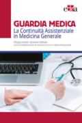 Guardia medica. La continuità assistenziale in medicina generale