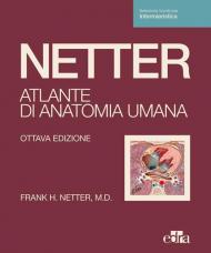 Netter. Atlante di anatomia umana. Scienze infermieristiche